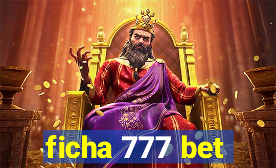 ficha 777 bet